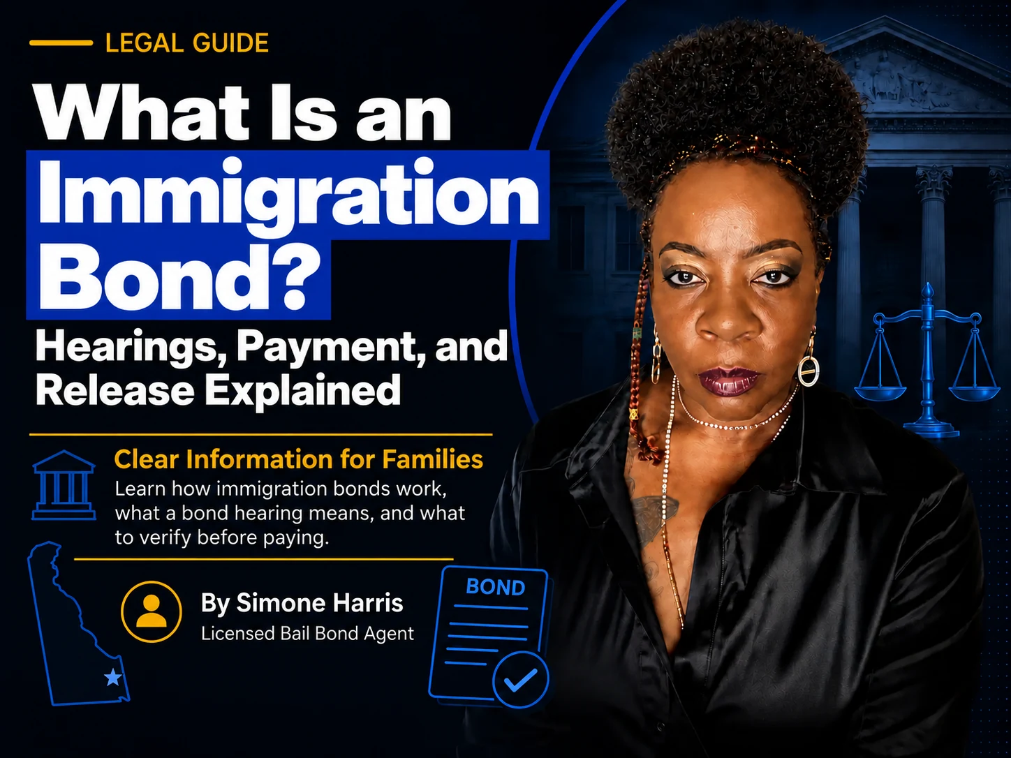 Legal guide graphic for immigration bonds in Delaware with Simone Harris, courthouse background, bond document, and scales of justice.