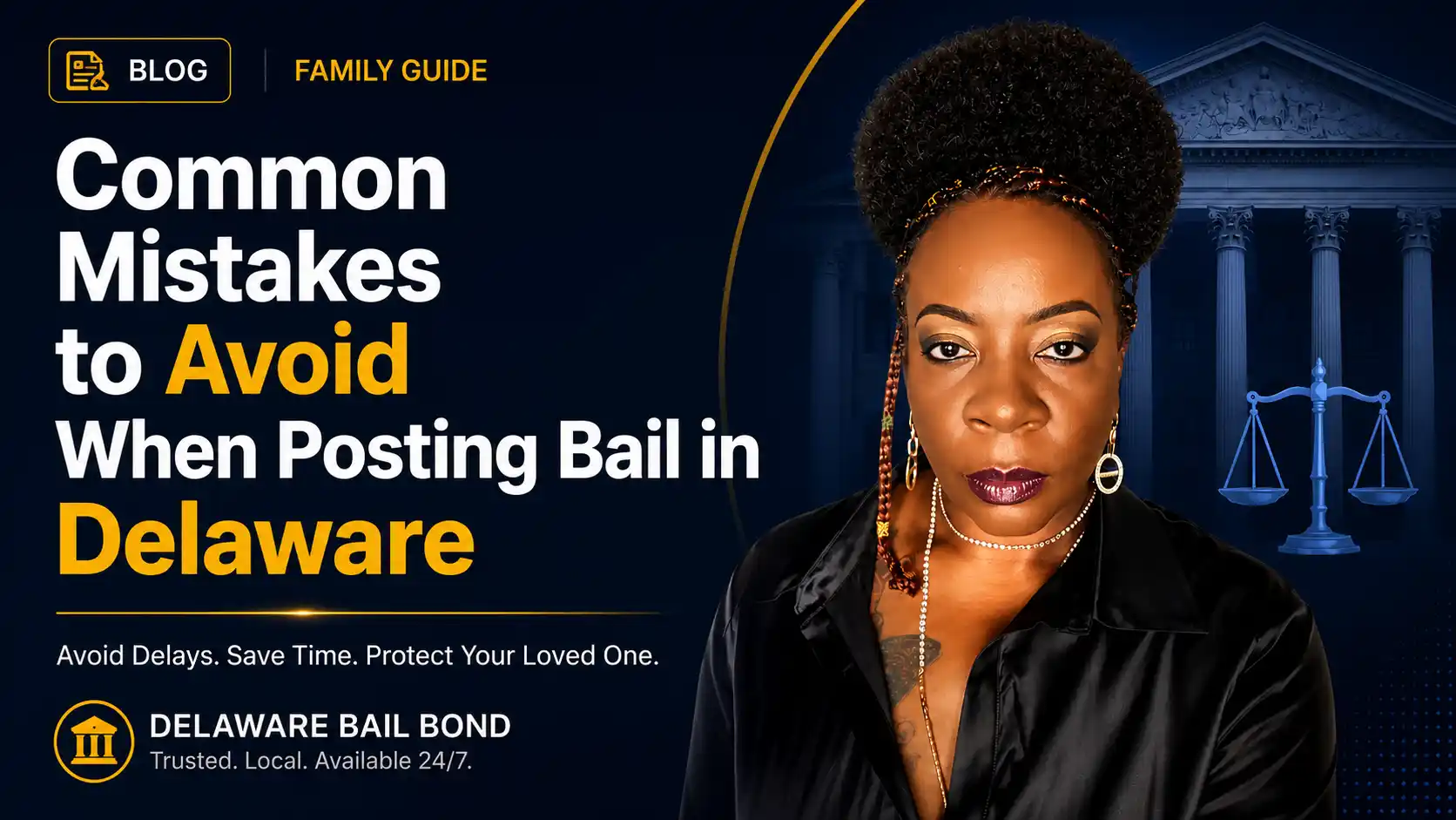 Common Mistakes to Avoid When Posting Bail in Delaware - Newark Delaware bail bonds